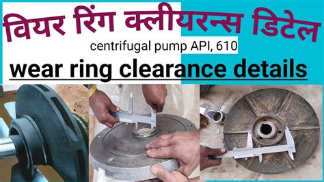 how to remove wear ring in centrifugal pump|centrifugal pump impeller clearance.